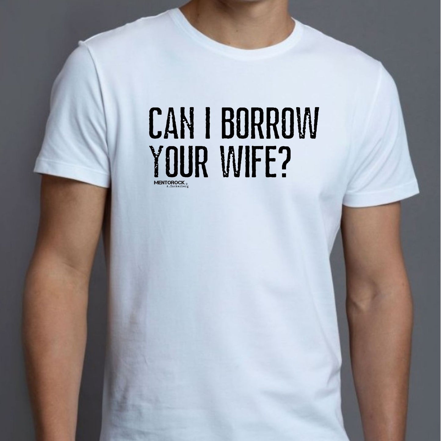Can i borrow your wife?