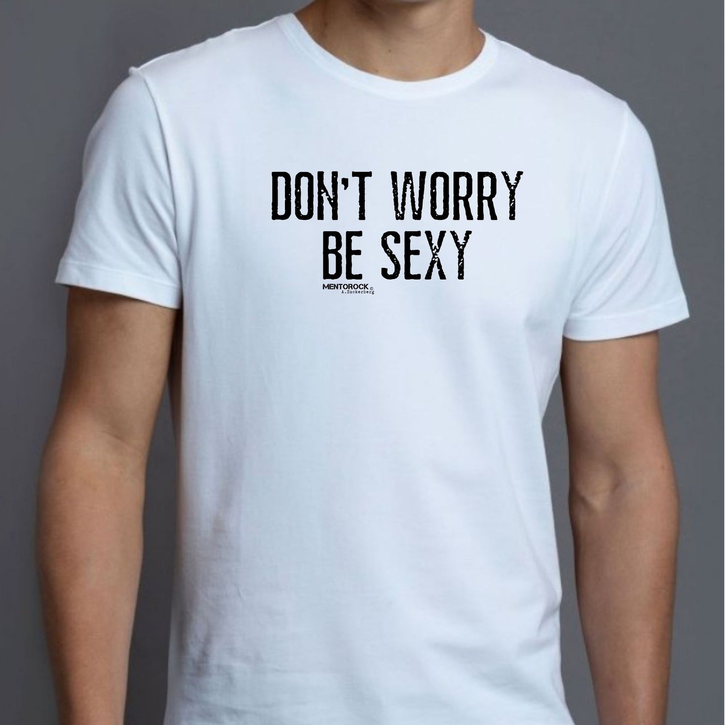 Don't worry be sexy