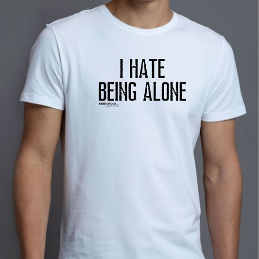 I hate being alone